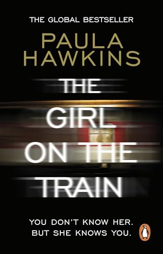 The Girl on the Train: The multi-million-copy global phenomenon von Penguin
